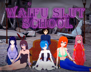 Waifu Slut School