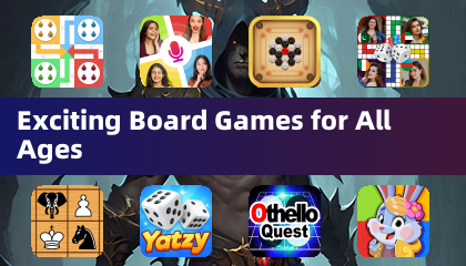 Exciting Board Games for All Ages