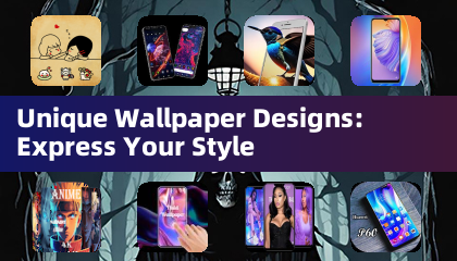 Unique Wallpaper Designs: Express Your Style