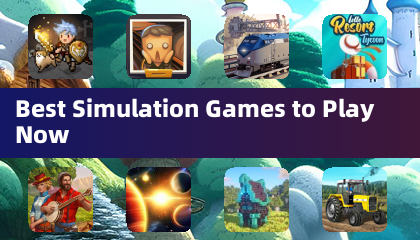 Best Simulation Games to Play Now