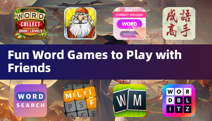 Fun Word Games to Play with Friends