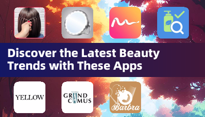 Discover the Latest Beauty Trends with These Apps