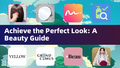 Achieve the Perfect Look: A Beauty Guide