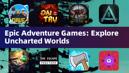 Epic Adventure Games: Исследуйте Uncharted Worlds