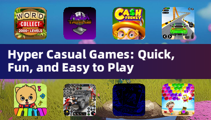 Hyper Casual Games: Quick, Fun, and Easy to Play