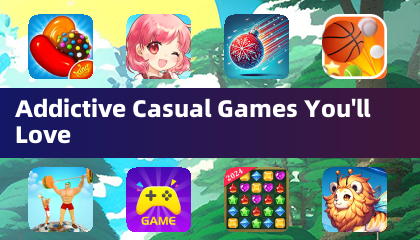 Addictive Casual Games You'll Love