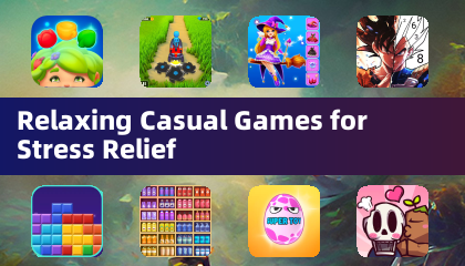 Relaxing Casual Games for Stress Relief