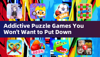 Addictive Puzzle Games You Won't Want to Put Down