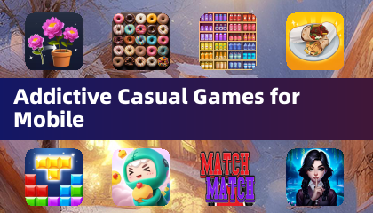 Addictive Casual Games for Mobile