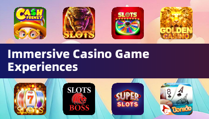 Immersive Casino Game Experiences