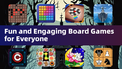 Fun and Engaging Board Games for Everyone