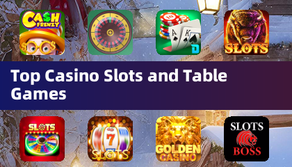 Top Casino Slots and Table Games