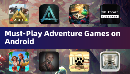Must-Play Adventure Games on Android