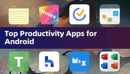 Top Productivity Apps for Android