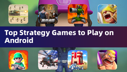 Les meilleurs jeux de stratégie pour jouer sur Android
