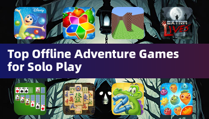 Top hors ligne des jeux d'aventure pour jouer en solo