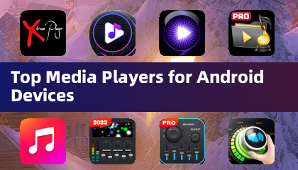 Meilleurs lecteurs de médias pour les appareils Android