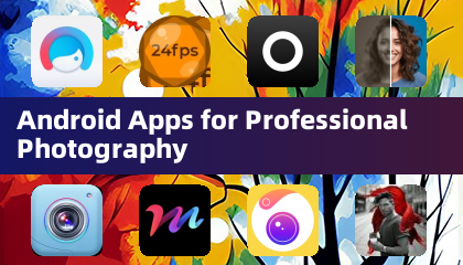 Aplicaciones Android para Fotografía Profesional