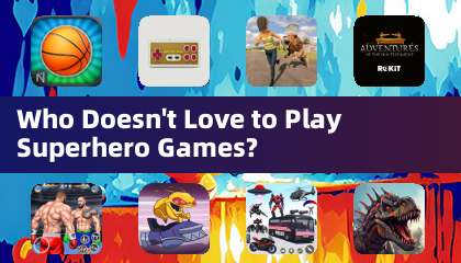 Who Doesn't Love to Play Superhero Games?