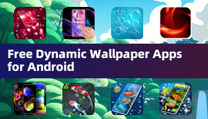 Free Dynamic Wallpaper Apps for Android
