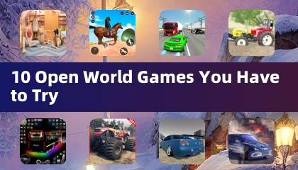 必ずプレイすべき10のオープンワールドゲーム