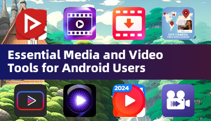 Androidユーザー向け必須メディア・動画ツール