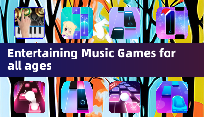 Entertaining Music Games for all ages