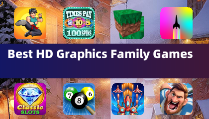 Best HD Graphics Family Games