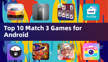Top 10 Match 3 Games for Android