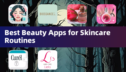 Best Beauty Apps for Skincare Routines