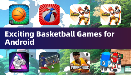 Exciting Basketball Games for Android