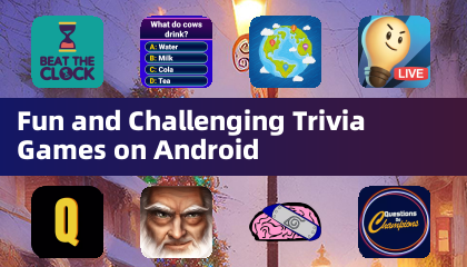 Fun and Challenging Trivia Games on Android