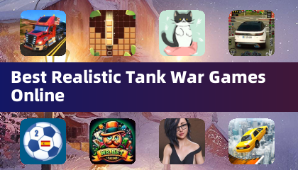 Best Realistic Tank War Games Online