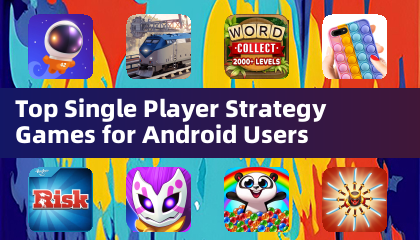 Top Single Player Strategy Games for Android Users