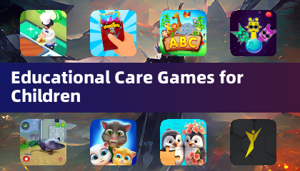 Educational Care Games for Children